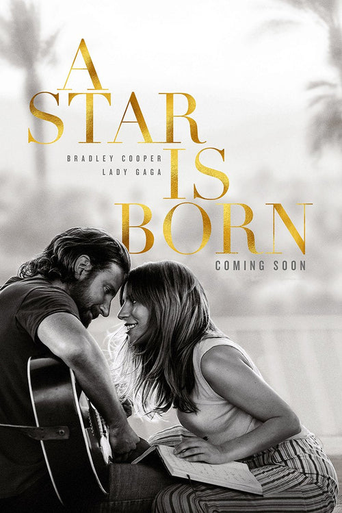 A Star Is Born poster with Bradley Cooper holding a guitar beside Lady Gaga, black-and-white portrait and gold title text.