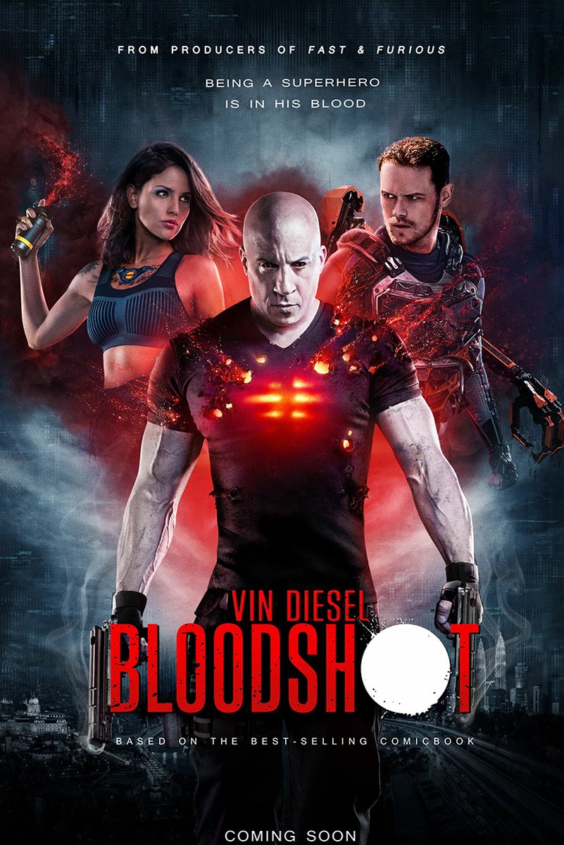Bloodshot movie poster features Vin Diesel in a torn black shirt with glowing red chest lights, flanked by two armed figures amid smoky blue and red city scenes.