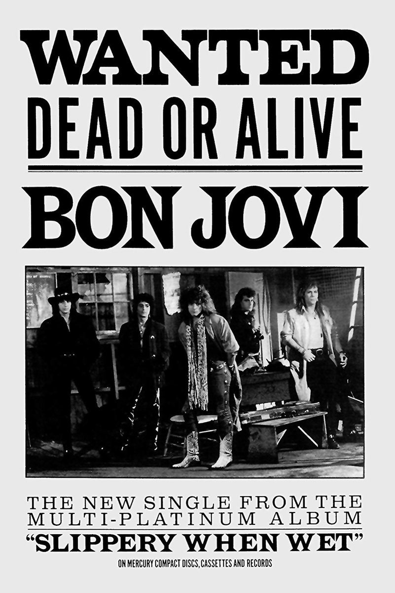 Bon Jovi poster with bold black Wanted Dead or Alive lettering and a black-and-white band portrait on white.