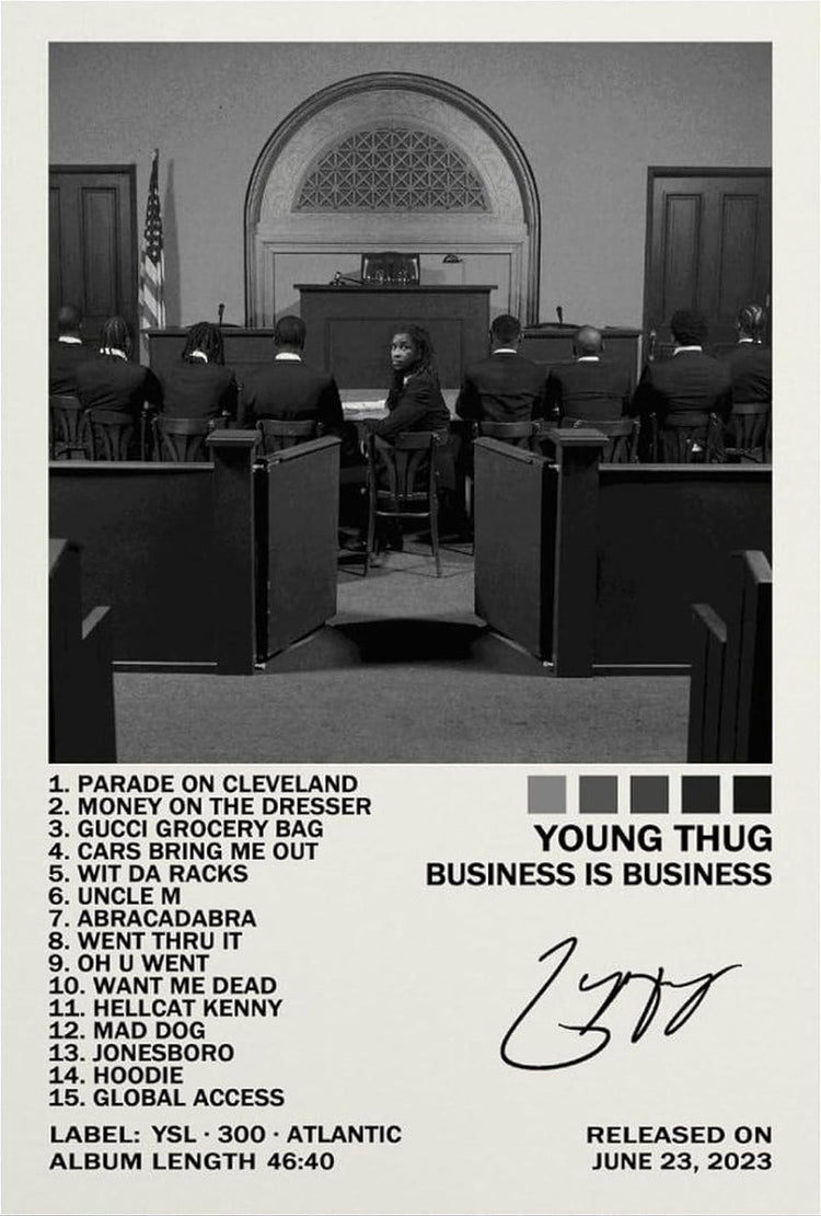 Business Is Business poster with a black-and-white courtroom scene, track list, Young Thug title, and signature graphic.