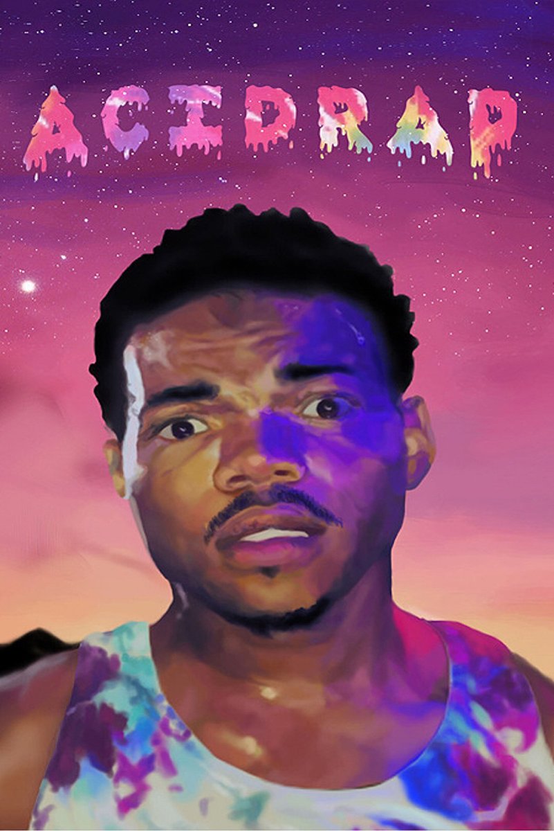 Chance the Rapper Acid Rap poster features a painted portrait in a tie-dye tank beneath dripping pink text and a starry purple sky.