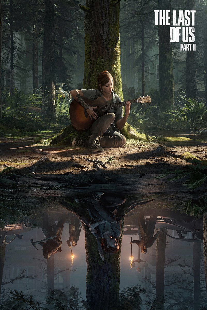The Last of Us Part II poster depicts Ellie playing an acoustic guitar beneath a mossy tree, above an inverted armed group in a dark forest.