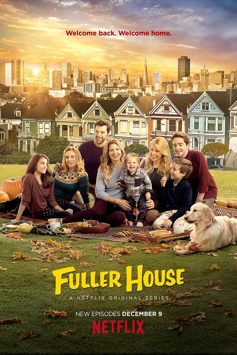Fuller House poster features the cast at a lawn picnic with a dog, Painted Ladies, and San Francisco sunset skyline.