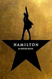 Hamilton musical poster features a black star and a raised-arm figure silhouette against a textured gold background.