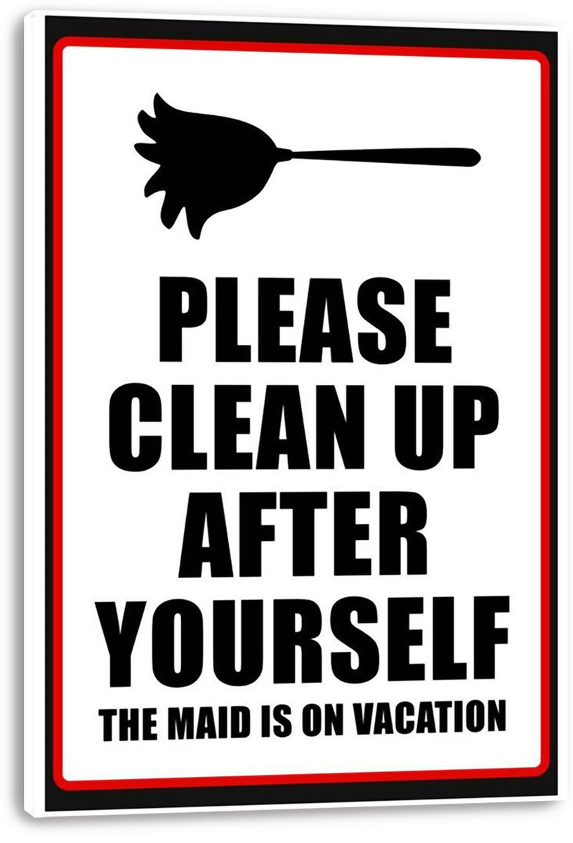 Canvas wall art print featuring a black duster silhouette above the humorous “Please Clean Up After Yourself, The Maid Is on Vacation” message.