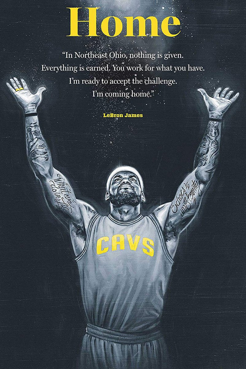 LeBron James wall art print with raised tattooed arms in a Cavaliers jersey beneath a yellow Home headline and quote.