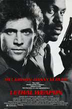 Lethal Weapon poster features black-and-white close portraits of Mel Gibson and Danny Glover, with Glover holding a handgun and red title text.