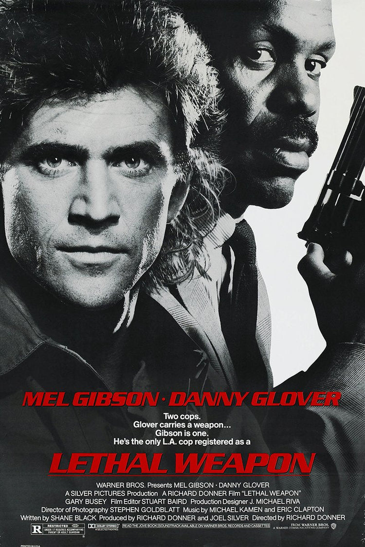 Lethal Weapon poster features black-and-white close portraits of Mel Gibson and Danny Glover, with Glover holding a handgun and red title text.