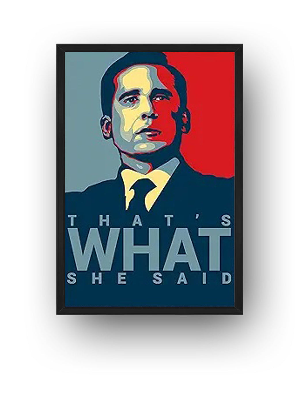 Framed Michael Scott wall art print featuring a bold red and blue portrait and the phrase “THAT’S WHAT SHE SAID.
