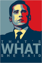 Michael Scott poster with a stylized navy, red, gray, and yellow portrait above the quote “THAT’S WHAT SHE SAID.