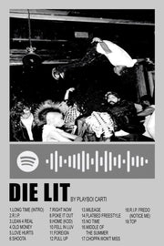 Playboi Carti Die Lit poster with a black-and-white crowd-diving photo, Spotify-style code, album title, and track list.