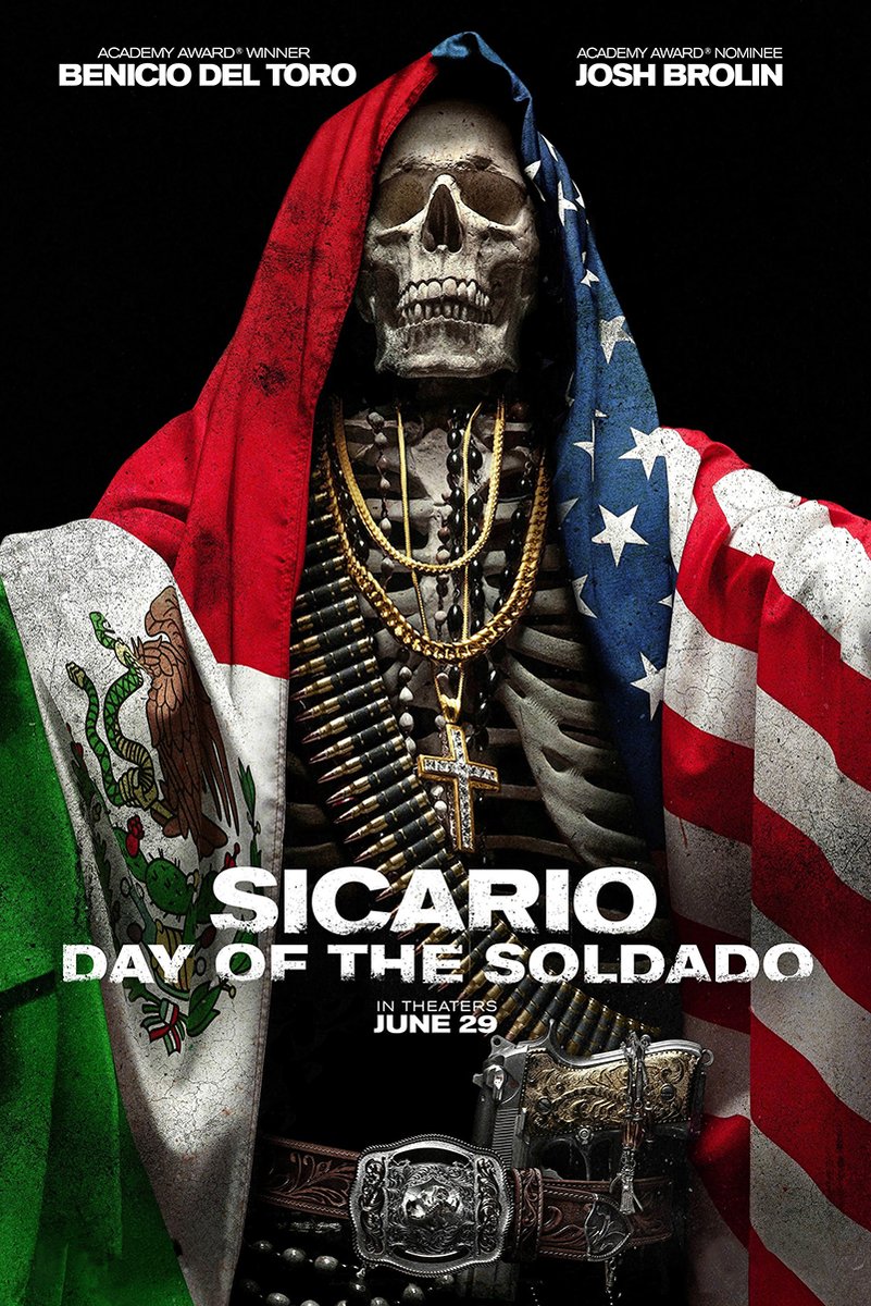 Sicario: Day of the Soldado movie poster depicts a skeletal figure draped in Mexican and American flags with ammunition and gold chains.