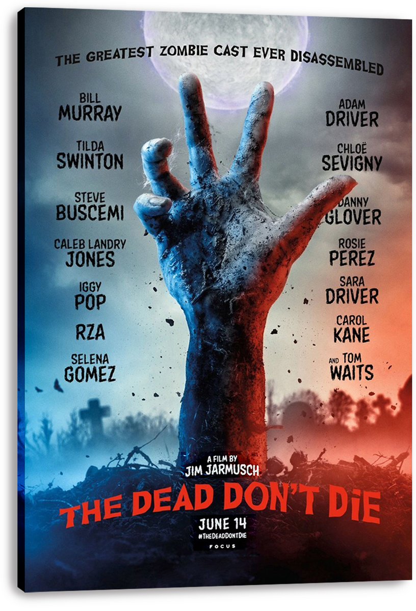 The Dead Don't Die wall art print on stretched canvas features a zombie hand, full moon, cast names, and red title text.