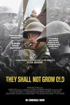 They Shall Not Grow Old movie poster featuring a colorized soldier in a trench between monochrome wartime portraits and yellow title text.
