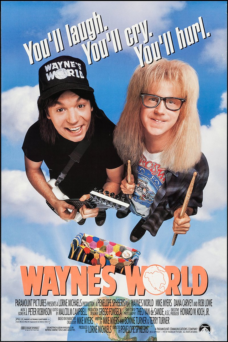 Wayne's World poster features Wayne with a white guitar and Garth holding drumsticks against a blue cloudy sky.